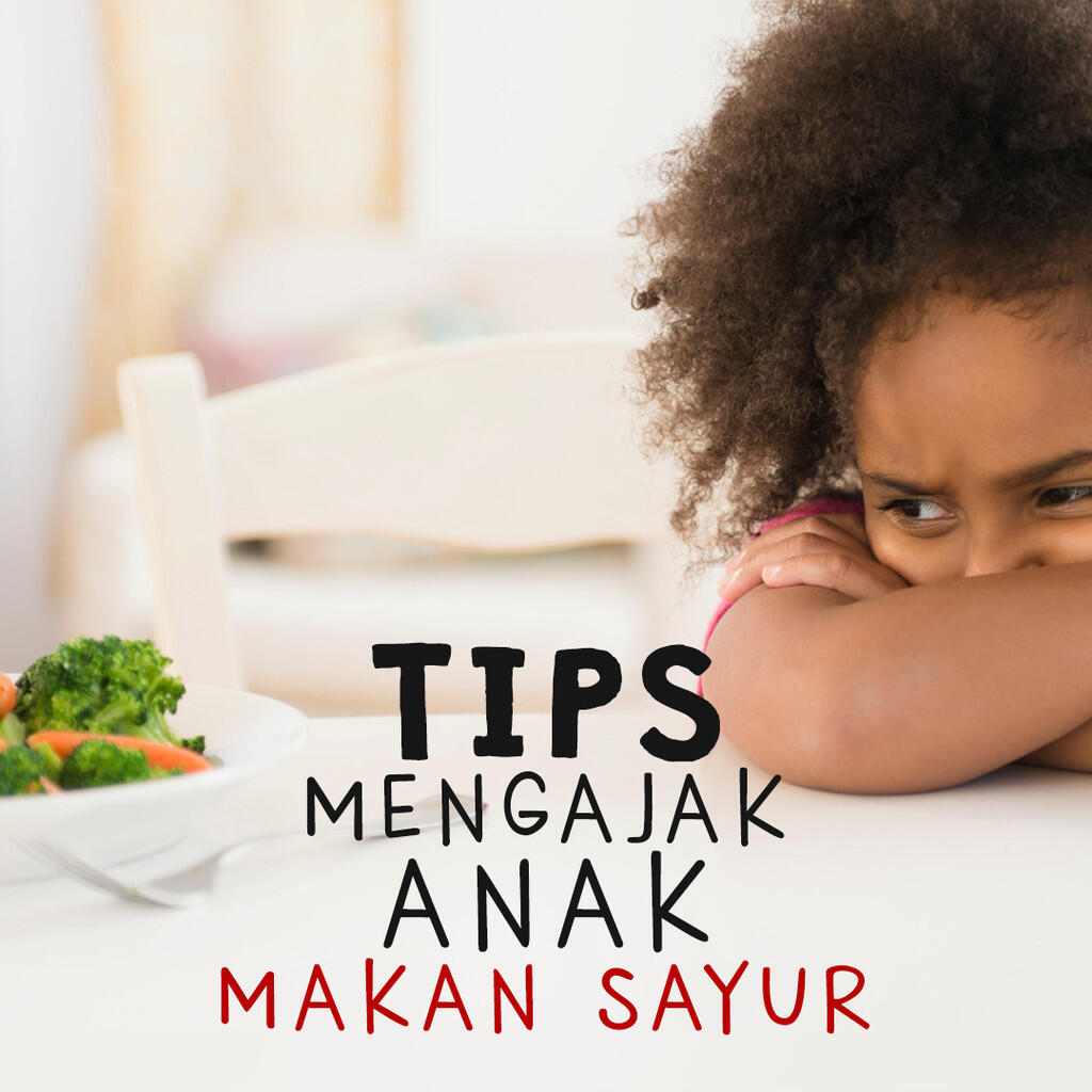 5 Cara untuk Jadikan Sayuran Sebagai Makanan Favorit Anak