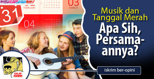 Musik Bisa Menyatukan Berbagai Umat, Bagaimana Dengan Tanggal Merah?