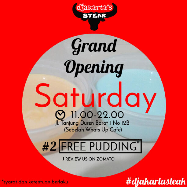 Free appetizer, free drinks dan free dessert untuk grand opening Djakarta's Steak!