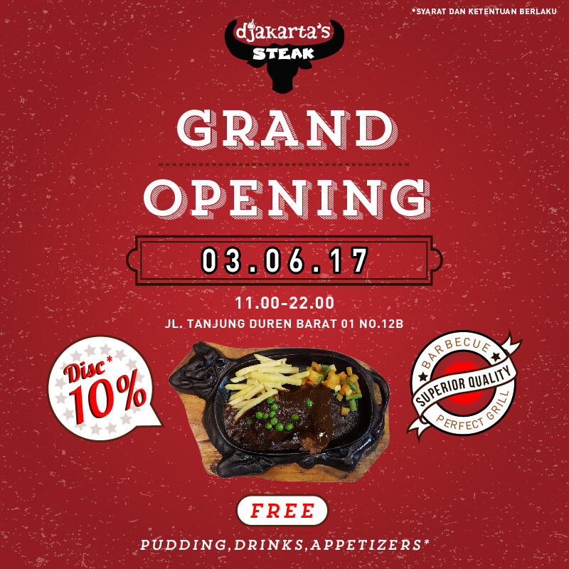 Free appetizer, free drinks dan free dessert untuk grand opening Djakarta's Steak!