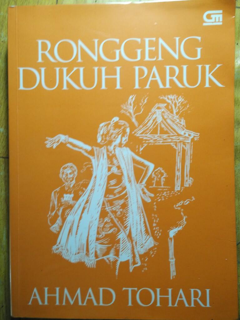 &#91;HSI&#93; Meretas Ruang dan Waktu Melalui Novel Ronggeng Dukuh Paruk