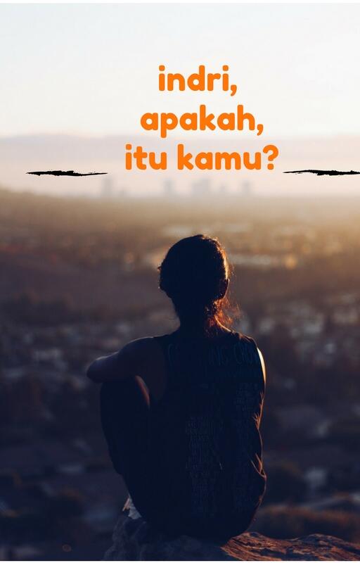 INDRI!! APAKAH ITU KAMU??