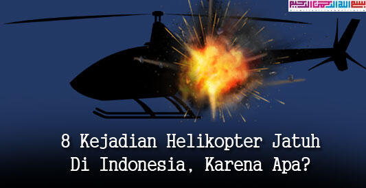 Infologi Beberapa Kejadian Pesawat Helikopter Jatuh Di Indonesia Hingga 2017