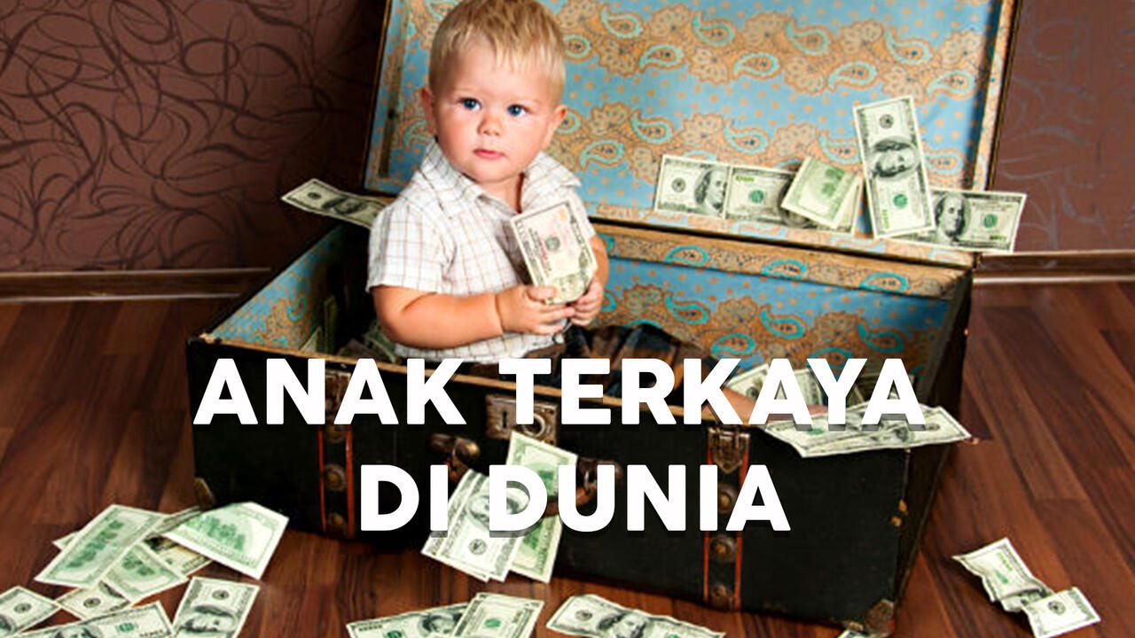 ANAK YANG BANYAK DUIT NIH!