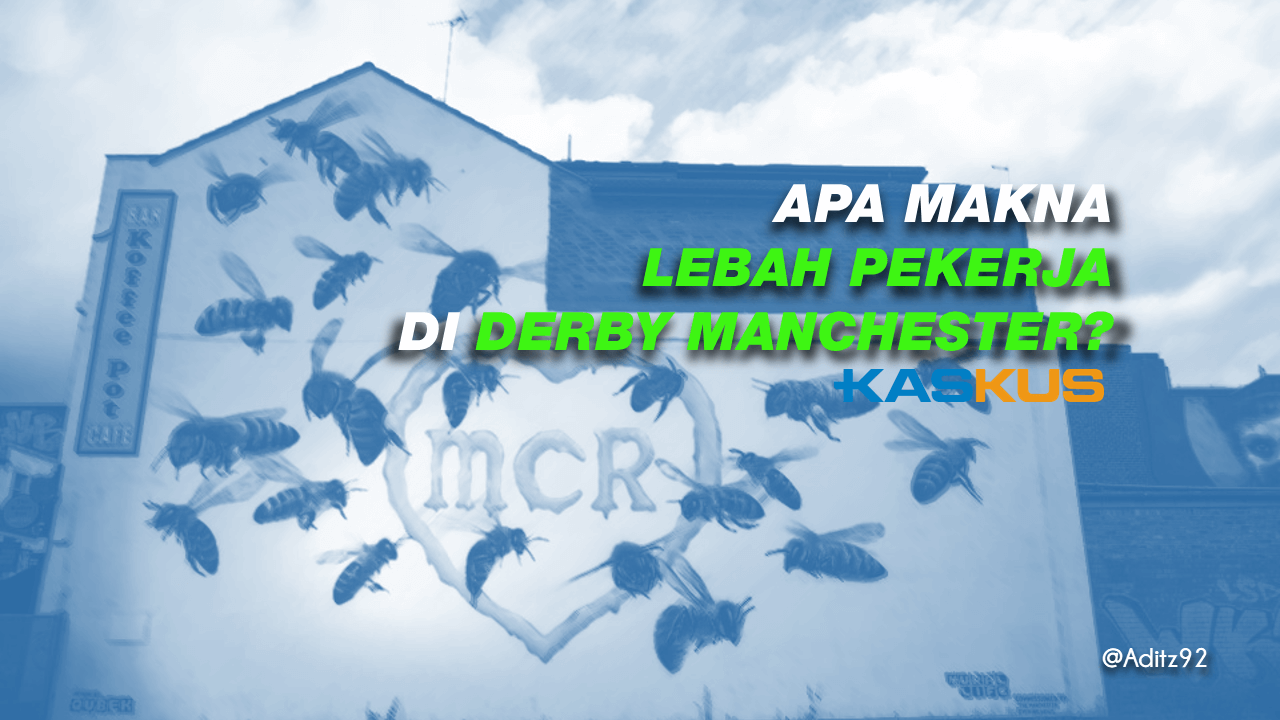 Apa Makna Lebah Pekerja di Derby Manchester?