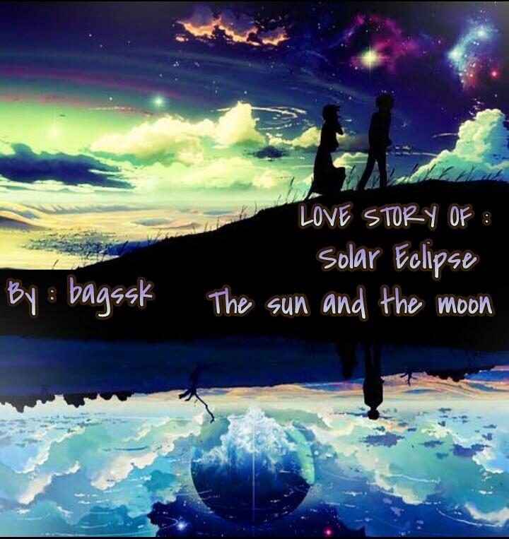 Love story of : Solar Eclipse