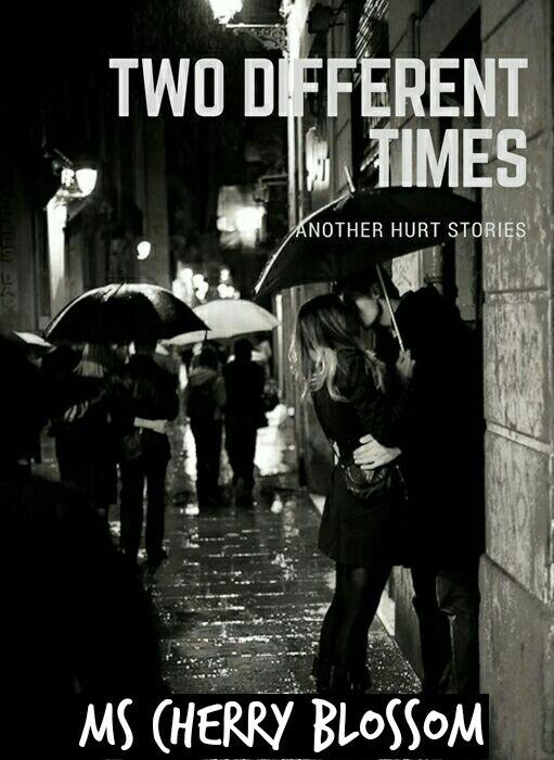 ANOTHER HURT STORIES - TWO DIFFERENT TIMES