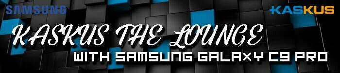 FR: KTL Samsung C9 Pro - Kemeriahan Kumpul Bareng Expert Di Kaskus The Lounge