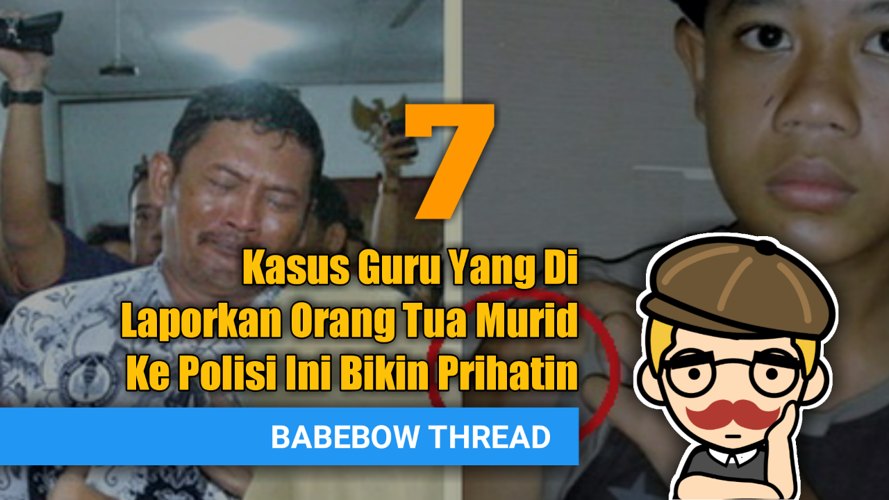 7 Kasus Guru Di Laporkan Orang Tua Murid Ke Polisi Ini Bikin Kita Prihatin Gan