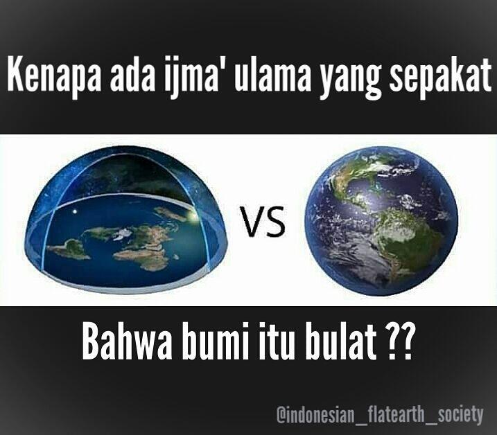 Indonesia FlatEarth: Ulama Yang Mengatakan Bumi Bulat Ialah Ulama Yang Tidak Berilmu