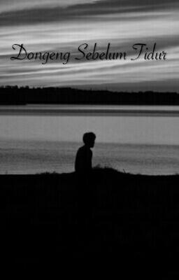 Cerpen - Dongeng Sebelum Tidur