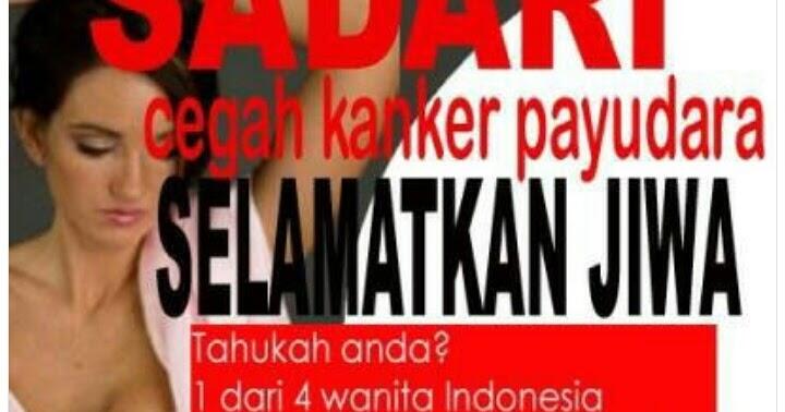 Agar terhindar dari Breast Cancer, yuk laksanakan GERAKAN 7 MENIT PERIKSA PAYUDARA