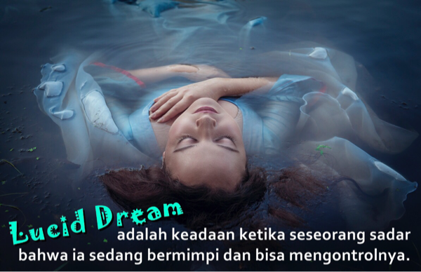 Apa Itu Lucid Dreaming? Mimpi Yang Dapat Kita Kendalikan dan Cara Melakukannya
