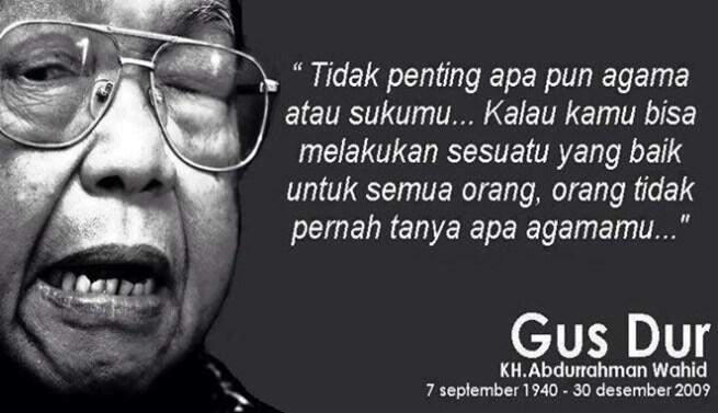 10 Kata Bijak dari Almarhum Gusdur yang Tidak Akan Pernah Terlupakan Zaman