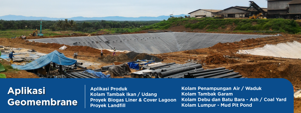 Kami penyedia Geomembrane terbesar untuk pembuatan tambak, mudpipe, dll