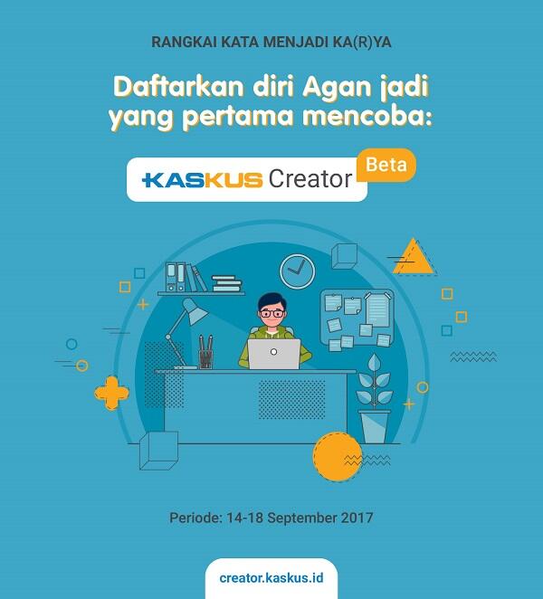 Agan Berkesempatan Jadi Beta Tester KASKUS Creator!