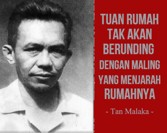 Tan Malaka Riwayatmu kini ...