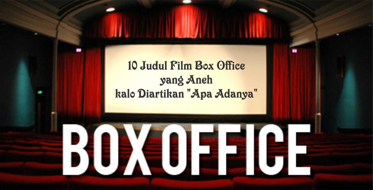 10 Judul Film Box Office yang Aneh kalo Diartikan "Apa Adanya"