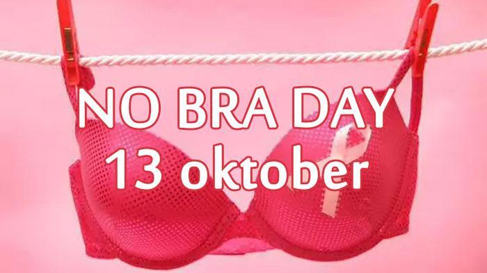 Hari Ini Diperingati Sebagai Hari “No Bra Day”, Apa Itu?