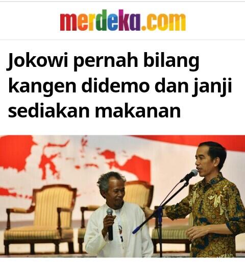 Jokowi pernah bilang kangen didemo dan janji sediakan makanan.