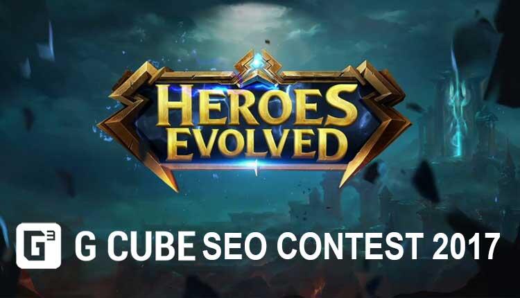 KONTES SEO Hadir Lagi! Heroes Evolved Gcube Bagi-bagi Hadiah Lagi.