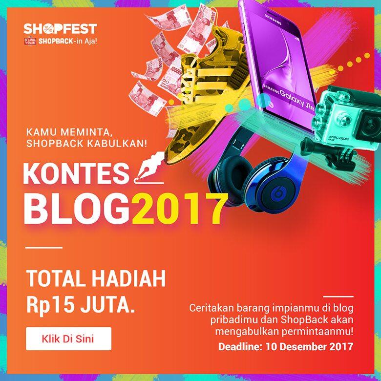 Yuk Ikut Lomba Blog “Kamu Meminta, ShopBack Kabulkan 2017”! Total Hadiah Rp 15 Juta!