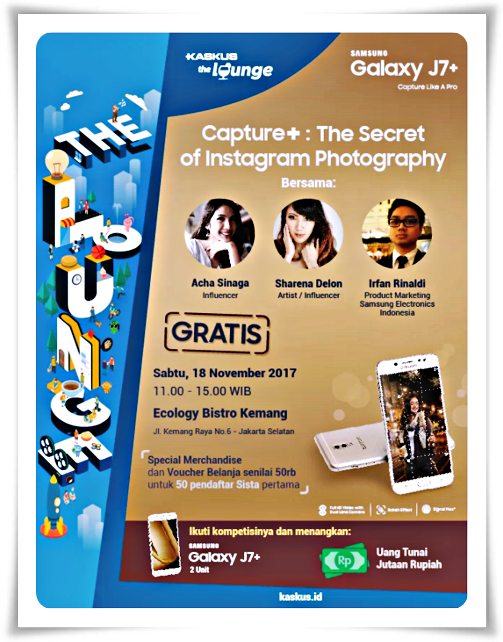 &#91;FIELD REPORT&#93; KTL Samsung J7+ Mengungkap Rahasia Tehnik Foto Keren Para Selebgram