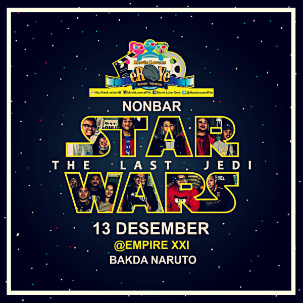 &#91; INVITATION BERBAYAR &#93; nonton bareng STAR WARS THE LAST JEDI bareng MOVIE LOVER