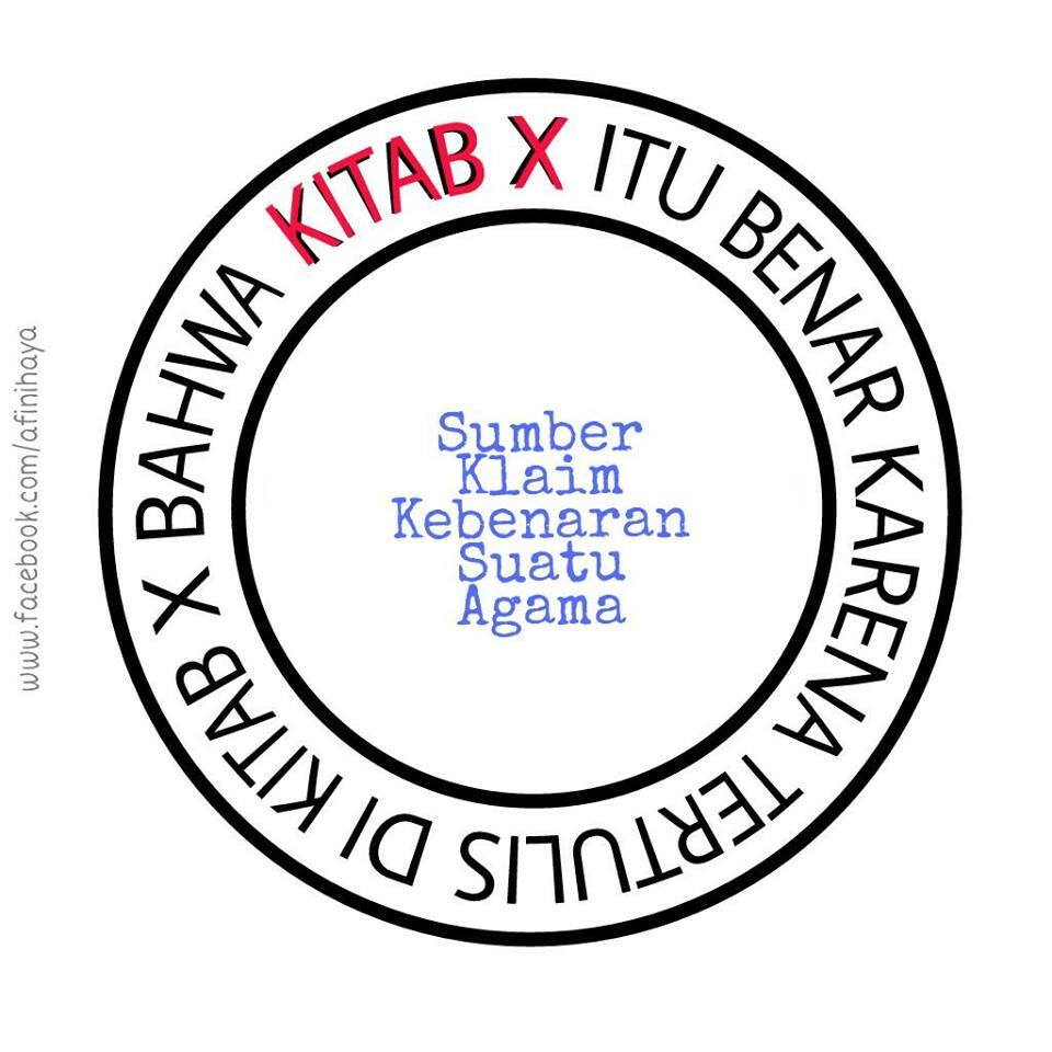 Afi Nihaya : ‘Kitab X itu Benar Karena Tertulis di Kitab X bahwa Kitab X itu Benar'