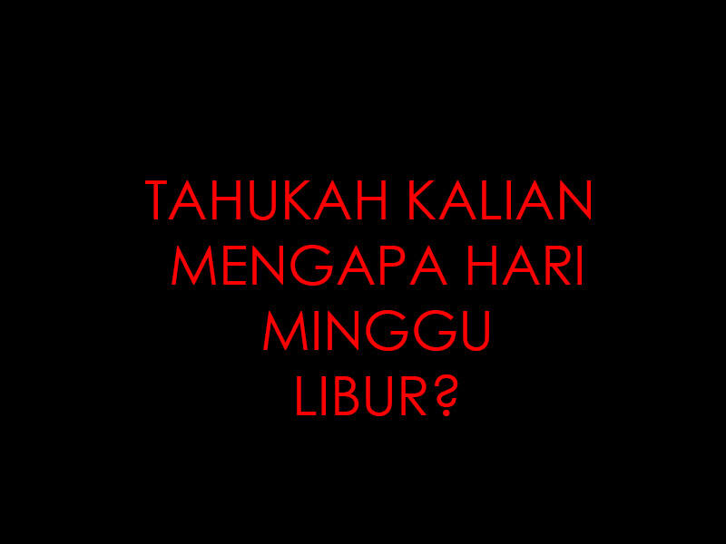 Mengapa Indonesia Memilih Minggu Sebagai Hari Libur? Ternyata Begini Sejarahnya