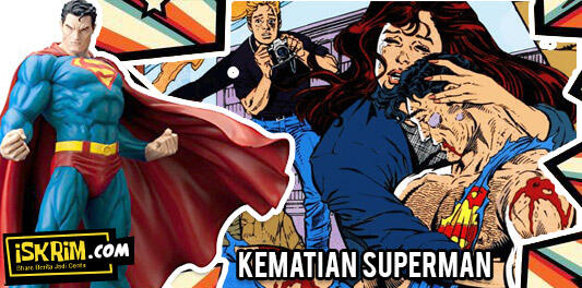 12 Kisah Dan Bangkitnya SUPERMAN Dari Kematian (Jarang OrangTahu)