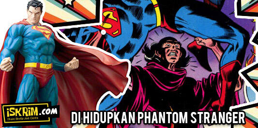 12 Kisah Dan Bangkitnya SUPERMAN Dari Kematian (Jarang OrangTahu)