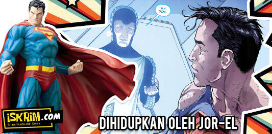 12 Kisah Dan Bangkitnya SUPERMAN Dari Kematian (Jarang OrangTahu)