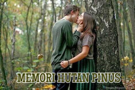 Memori Indah di Hutan Pinus (21 ++)( BB ++)