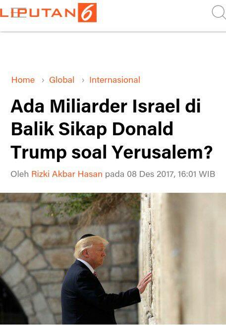 Ada Miliarder Israel di Balik Sikap Donald Trump soal Yerusalem?