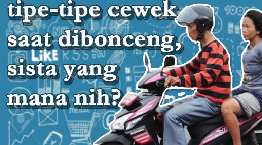 Tipe-tipe Cewek Saat Dibonceng, Sista Tipe Yang Mana Nih?