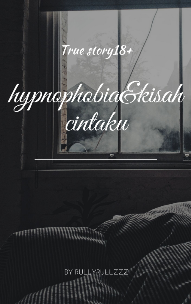 Hypnophobia & Kisah Cintaku
