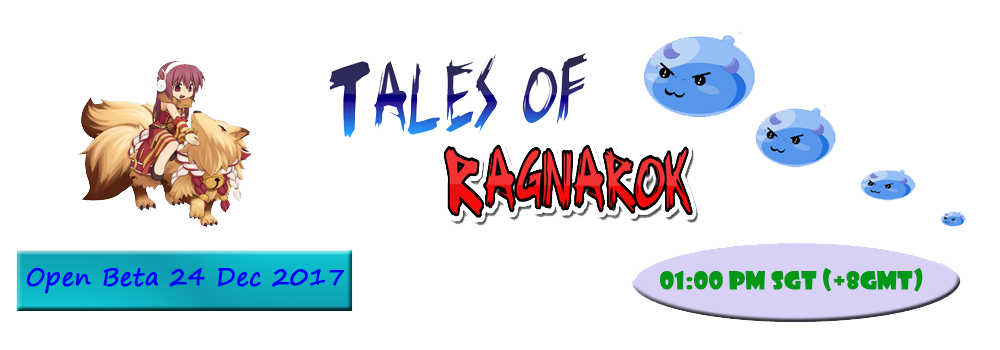 Tales of Ragnarok &#91;Renewal&#93; Latest kRO Update! Open Beta 24-Dec-2017