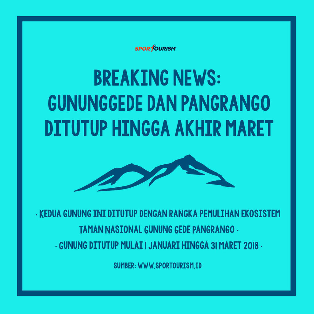 BREAKING NEWS: Gunung Gede dan Pangrango DITUTUP untuk Pendakian