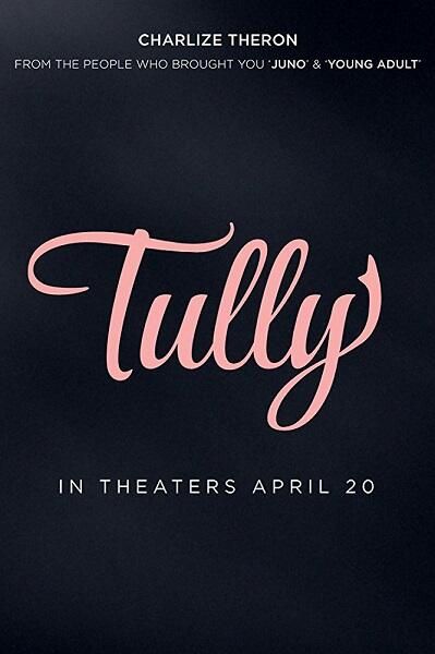 Tully (2018) | Charlize Theron, Mackenzie Davis