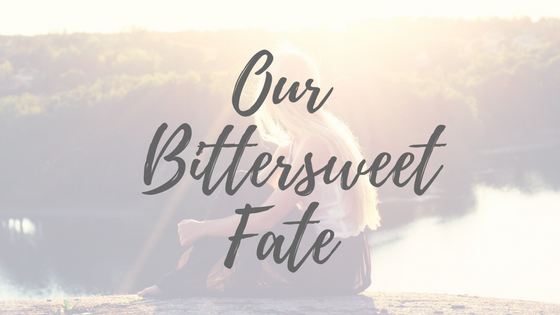 Our Bittersweet Fate #SFTHChallenge