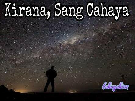 &#91;#SFTHChallenge&#93; Kirana, Sang Cahaya