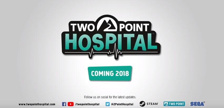 &#91;OT&#93; Two Point Hospital : Build, Design and Manage Your Hospital || 2018