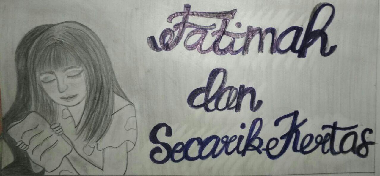 " Fatimah,Toko Roti Dan Secarik Kertas"