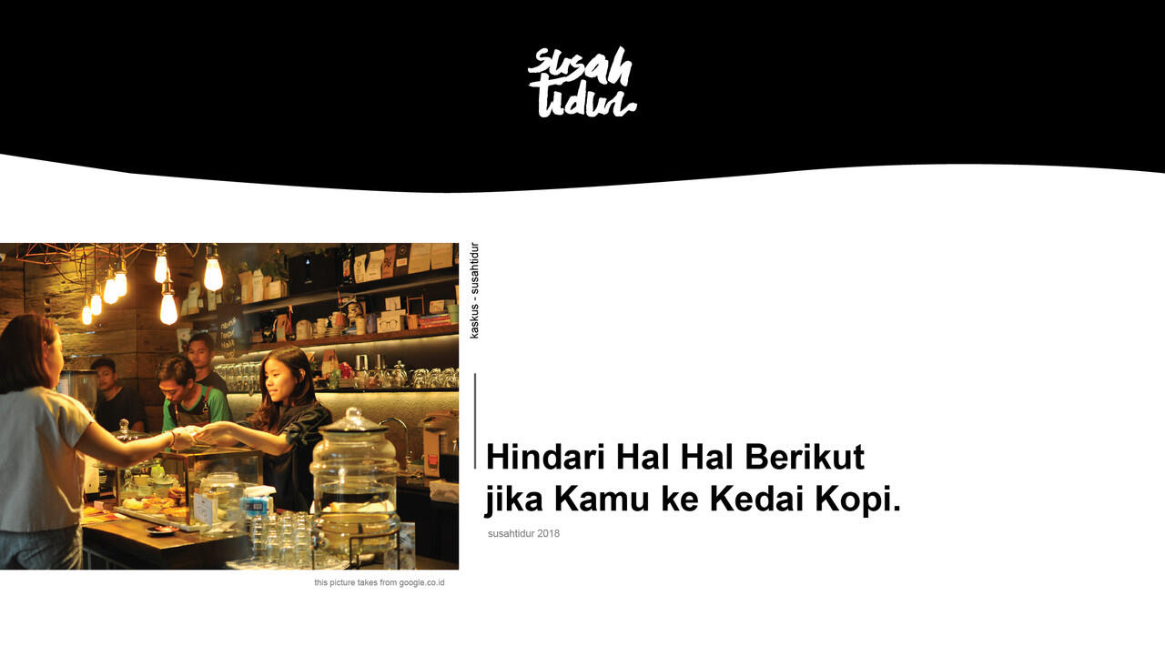 Jangan Lakukan Hal Hal Berikut Jika Kamu ke Kedai Kopi