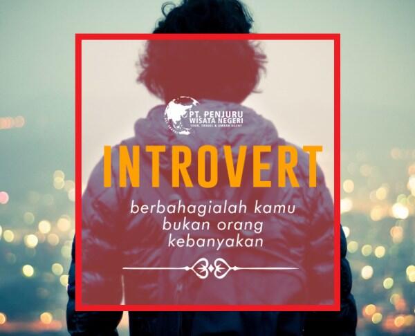 Hal biasa yang terasa berat dari sudut pandang orang introvert