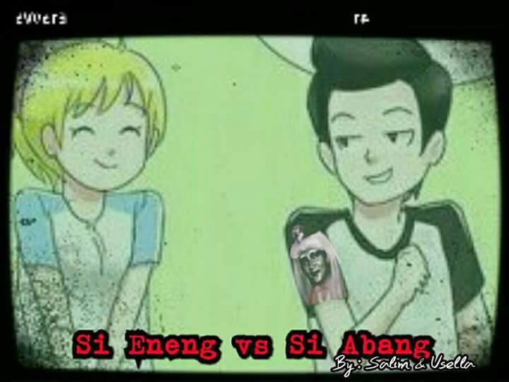 Si Eneng VS Si Abang