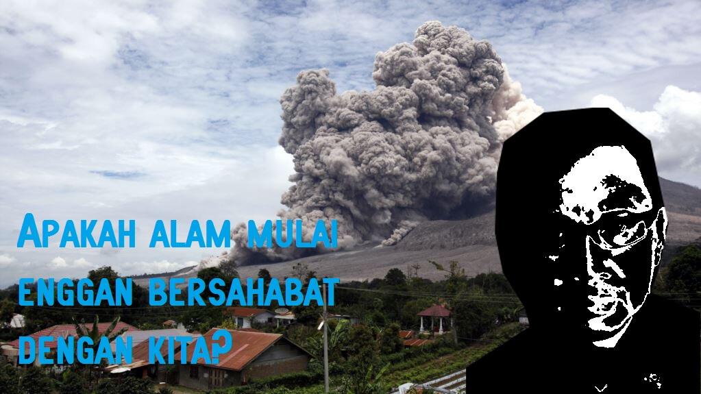 Apakah Alam  Mulai Enggan Bersahabat  Dengan Kita KASKUS