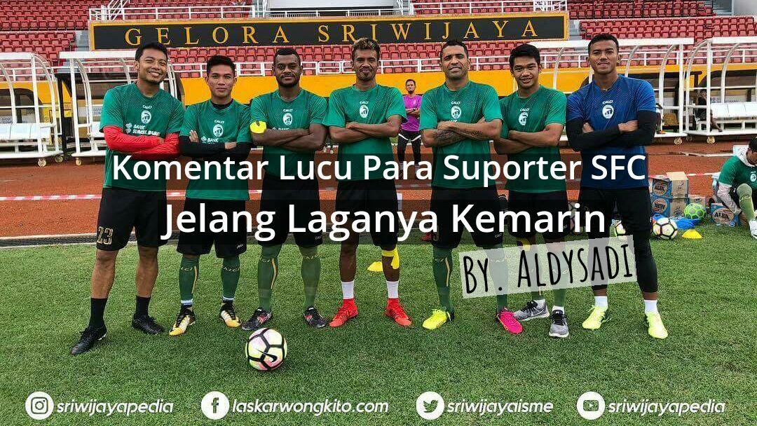 Komentar Lucu Para Suporter SFC jelang Laganya Kemarin