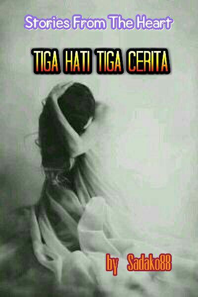 #SFTH Challenge : Tiga Hati Tiga Cerita